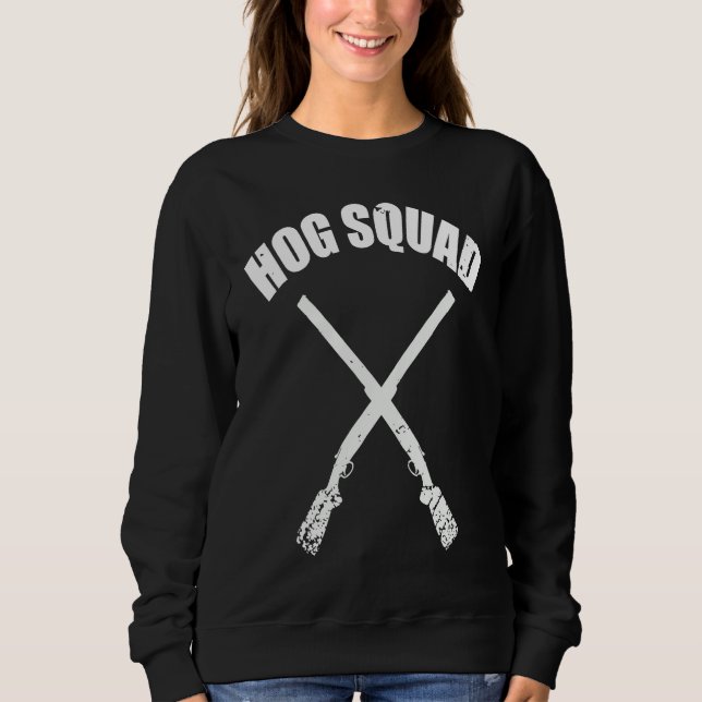Moletom Hog Squad for Hog Hunting Buddies Chasing Wild Boa (Frente)