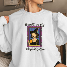 Moletom Hoje à Noite Voamos, Mas Primeiro Café - Halloween
