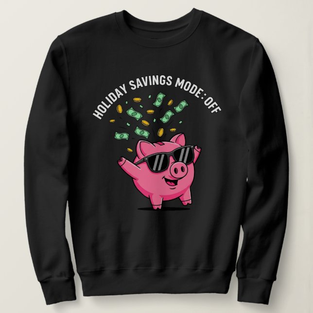 Moletom Holiday Savings Mode: OFF – Funny Christmas Pig (Frente do Design)