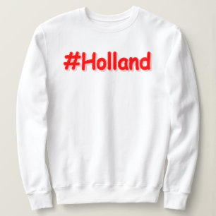 Moletom "#Holland" Design. Comprar Agora