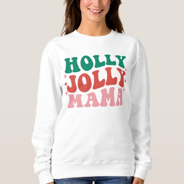 Moletom Holly Jolly Mama - Design de Férias Divertidas (Frente)