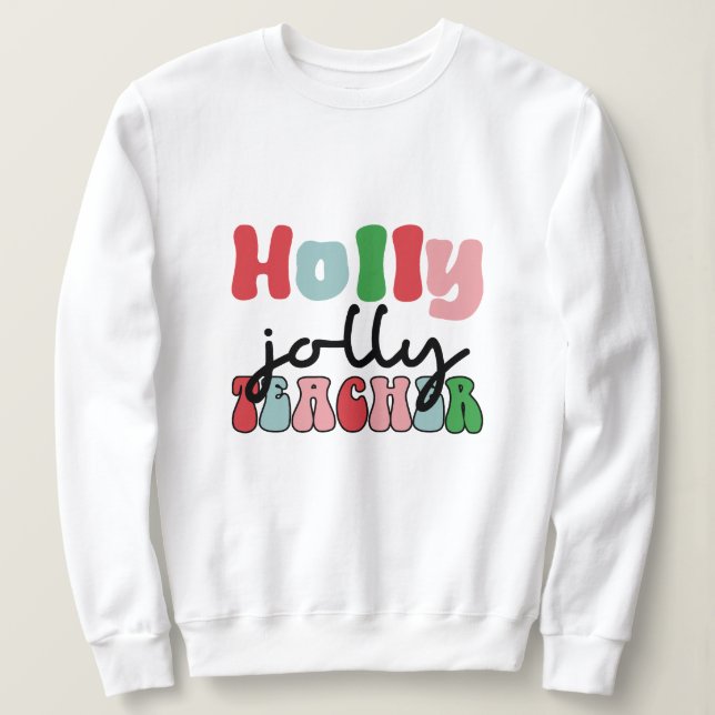 Moletom Holly Jolly professor de natal (Frente do Design)