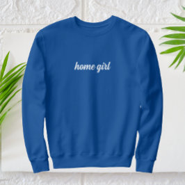 Moletom Home Girl Modern White Text