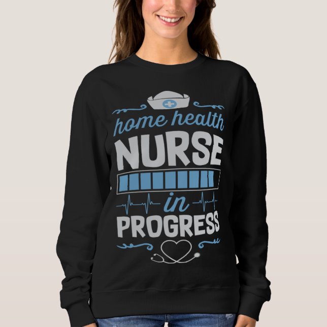 Moletom Home Health Nurse In Progress Nursing School Stude (Frente)
