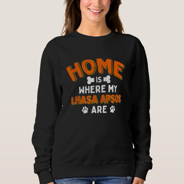 Moletom Home Is Where My Lhasa Apsos Are Dog Dad Long Hair (Frente)