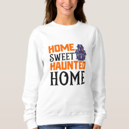Moletom Home Sweet Haunted
