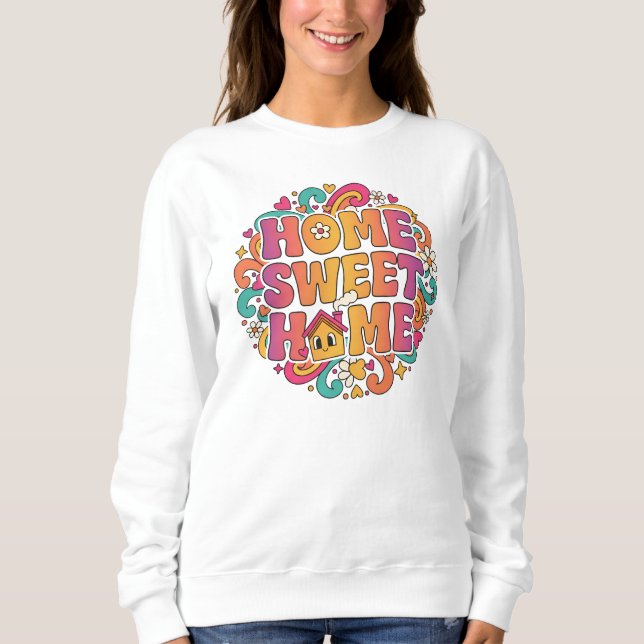 Moletom Home Sweet Home - Letra Bubble Retroativa Design (Frente)