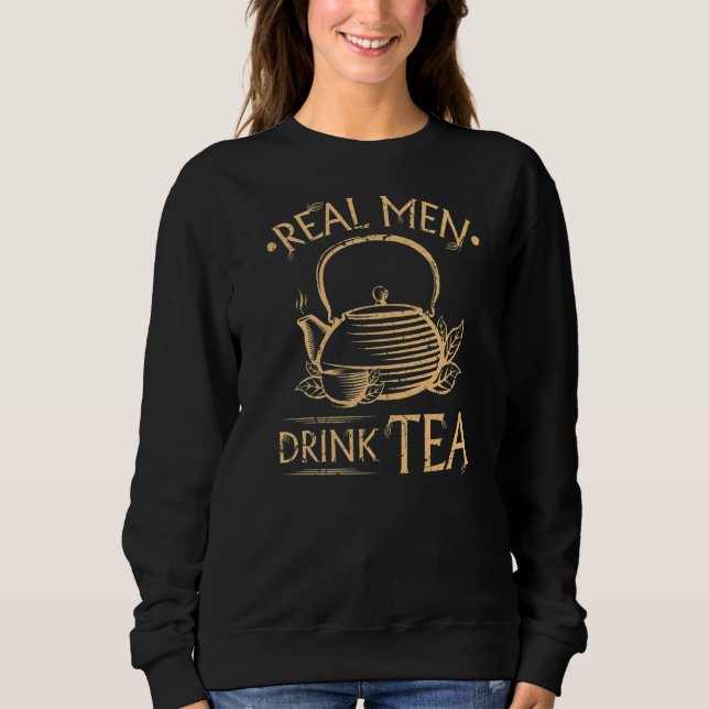 Moletom Homens Reais Tomam Tea Herbal Chai Green Tea Drink (Frente)