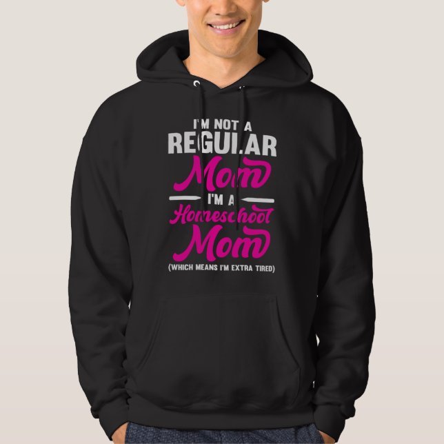 Moletom Homeschool MomTeaching Not a Regular Mom Extra Tir (Frente)