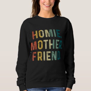 Moletom Homie Mãe Amiga Melhor Mãe Já Dia de as mães Lovi