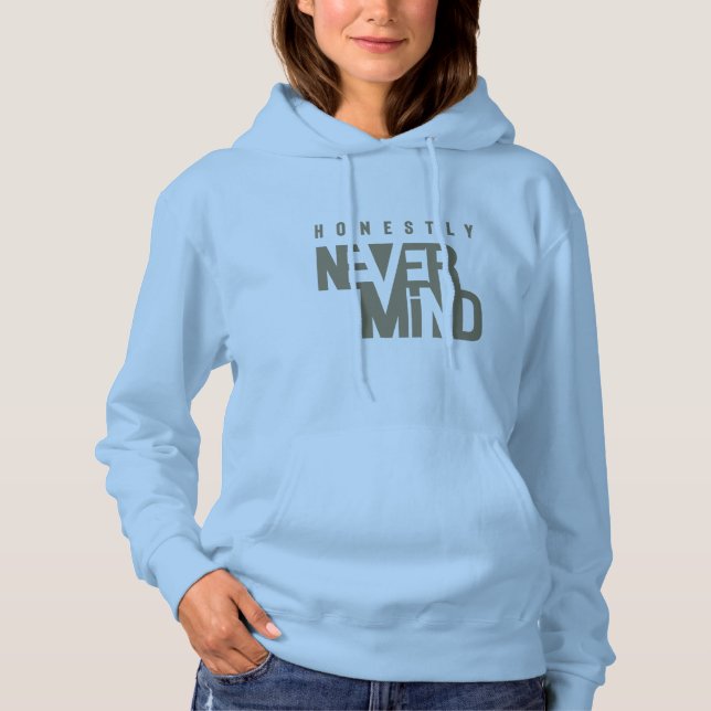 Moletom Honestamente, Nunca Mente | Hoodie, de uso feminin (Frente)