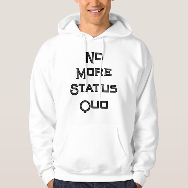 Moletom Hoodie "No More Status Quo" (Frente)