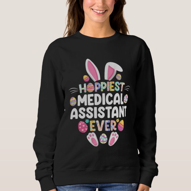 Moletom Hoppiest Medical Assistant Ever Easter  Easter Day (Frente)