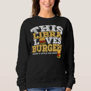 Moletom Horoscópio Sinal Zodíaco Libra ama Burgers