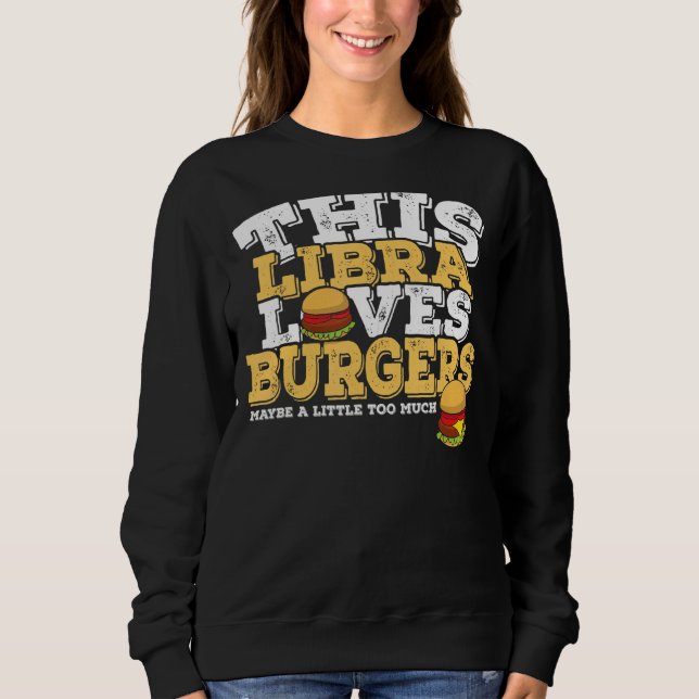 Moletom Horoscópio Sinal Zodíaco Libra ama Burgers (Frente)