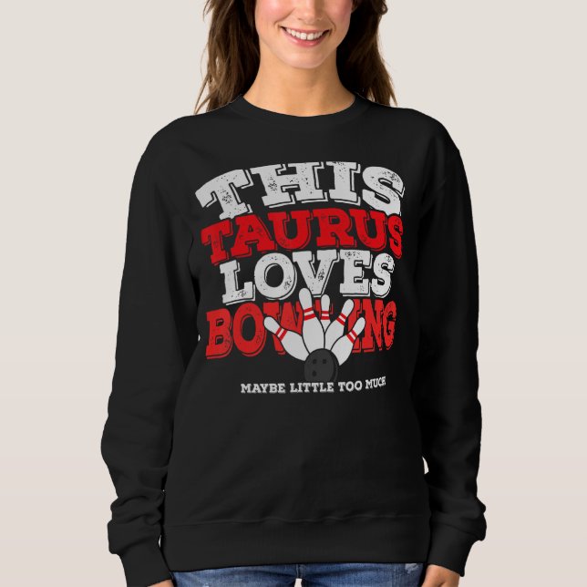 Moletom Horoscópio Sinal Zodíaco Taurus ama Boliches (Frente)