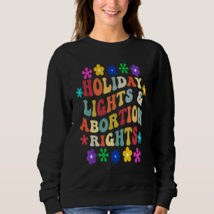Moletom Horovy Holiday Lights & Aborto Rights Pro Choice