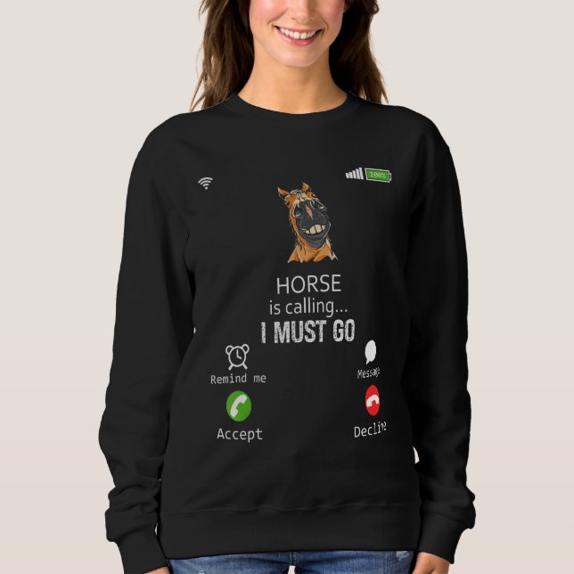 Moletom Horse Is Calling I Must Go Animal  Sarcasm (Frente)