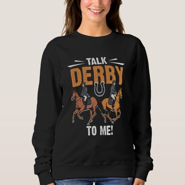 Moletom Horse Racing Gambling - Talk Derby to me! (Frente)
