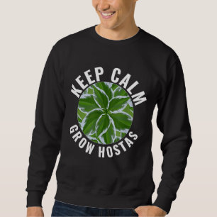 Moletom Hosta Plant Keep Calm Grom Hostas Shade Garden Lov