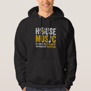 Moletom House Music Se Eu Tiver Que Explicar
