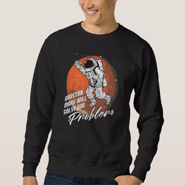 Moletom Houston Mars Resolverá Nosso Astronau Espacial Pro (Frente)