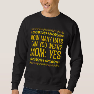 Moletom How Many Hats Can You Wear Mom Humor Mother Memes