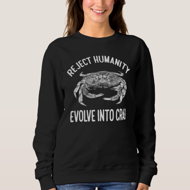 Moletom Humanity Evolve Into Crab  Quote Vintage (Frente)