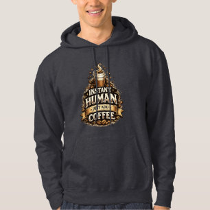 Moletom Humano Instantâneo Basta Adicionar Café – Amante d