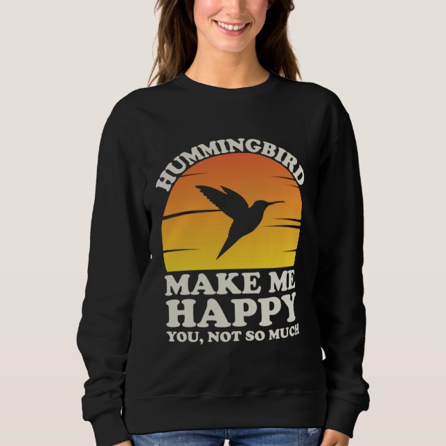 Moletom Hummingbirds Make Me Happy Hummingbird Clothes Hum (Frente)