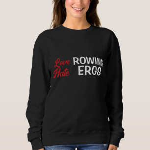 Moletom Humor de Remador que Odeia Ergs Ama Remar