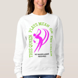 Moletom Humor Golfe Feminino RAINHA JOGA DURO NO GREEN