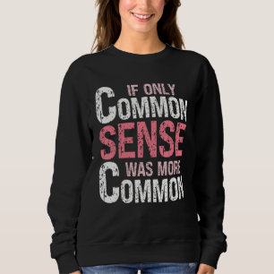 Moletom Humor Sarcástico Se ao Menos o Senso Comum Fosse
