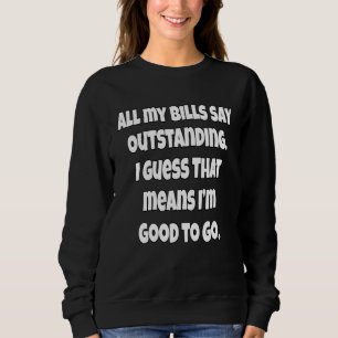 Moletom Humor Sarcástico Todas Minhas Contas Dizem Pendent