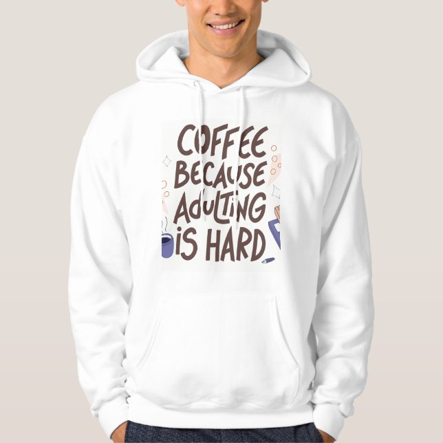 Moletom Humorous Coffee and Adulting Text Graphic (Frente)