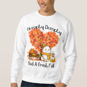Moletom Humpty Dumpty Teve Uma Queda De Excelente