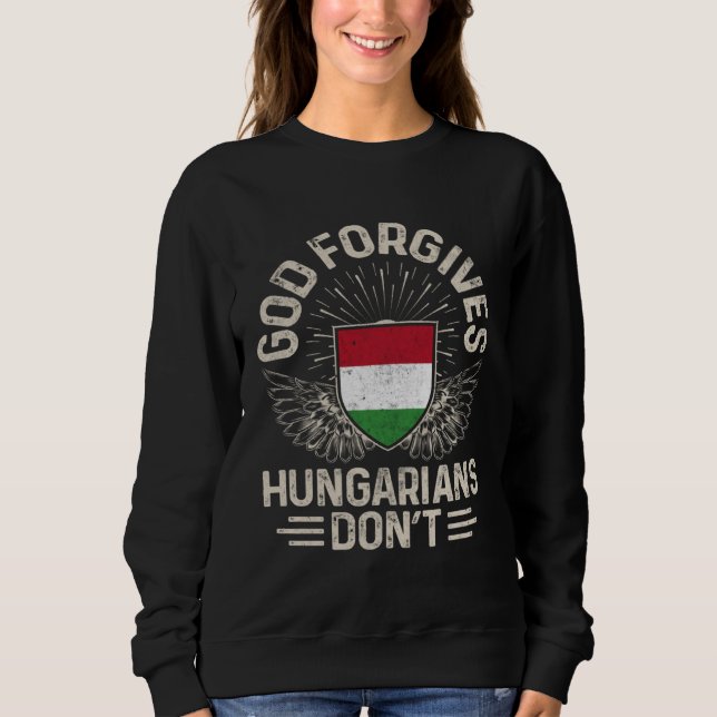 Moletom Hungary Flag God Forgives Hungarians Don t (Frente)