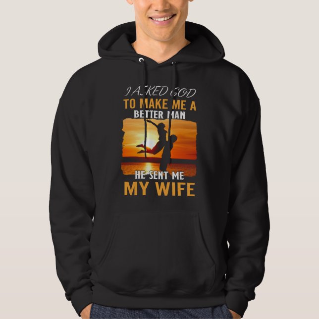Moletom Husband Better Man God Sent Wife Quote Apparel (Frente)