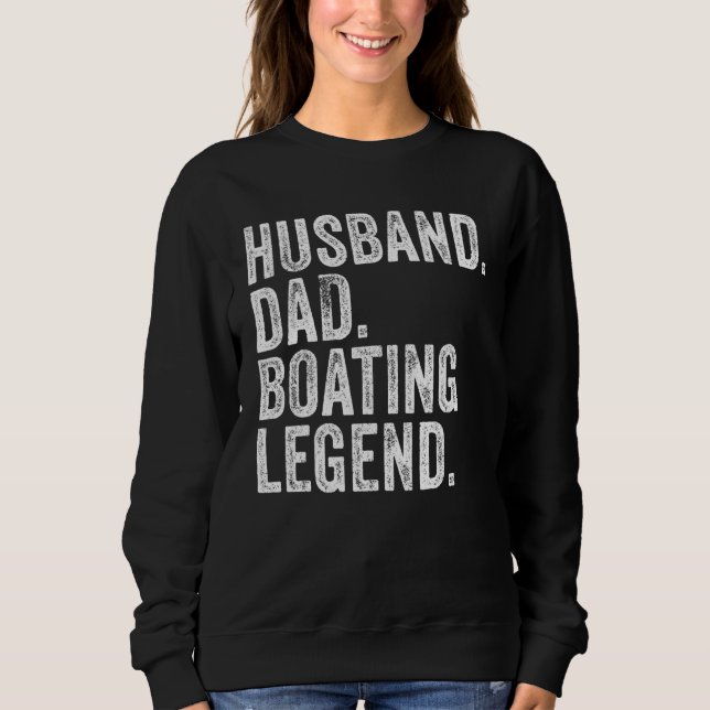 Moletom Husband Dad Boating Legend Funny Sail Boat Captain (Frente)