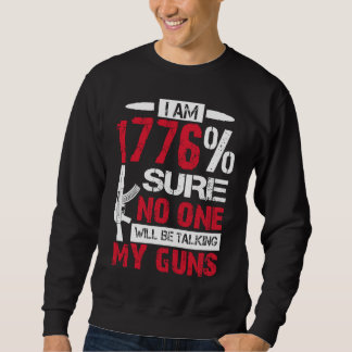 Moletom I Am 1776 Sure No One Is Taking My Guns  Gun USA F