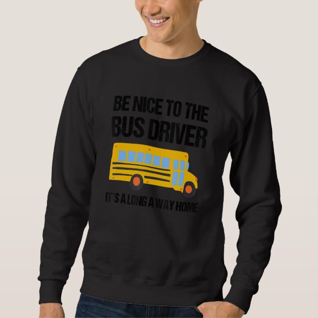 Moletom I Am A Bus Driver  School Bus Driver 1 (Frente)
