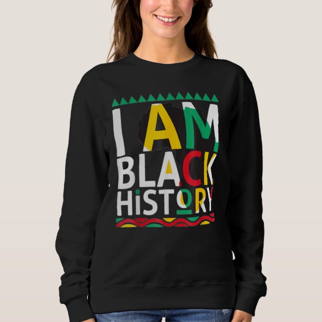 Moletom I Am Black History Month African American Pride Ce (Frente)