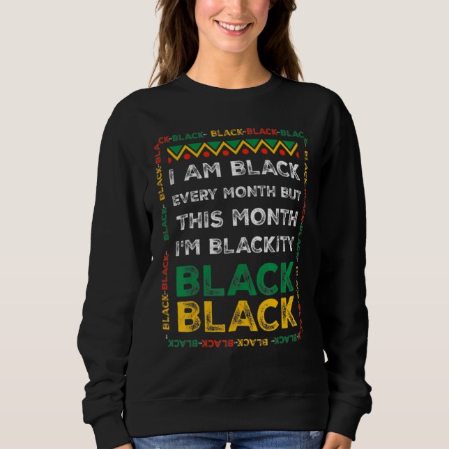 Moletom I Am Black History Month African American Pride Ce (Frente)