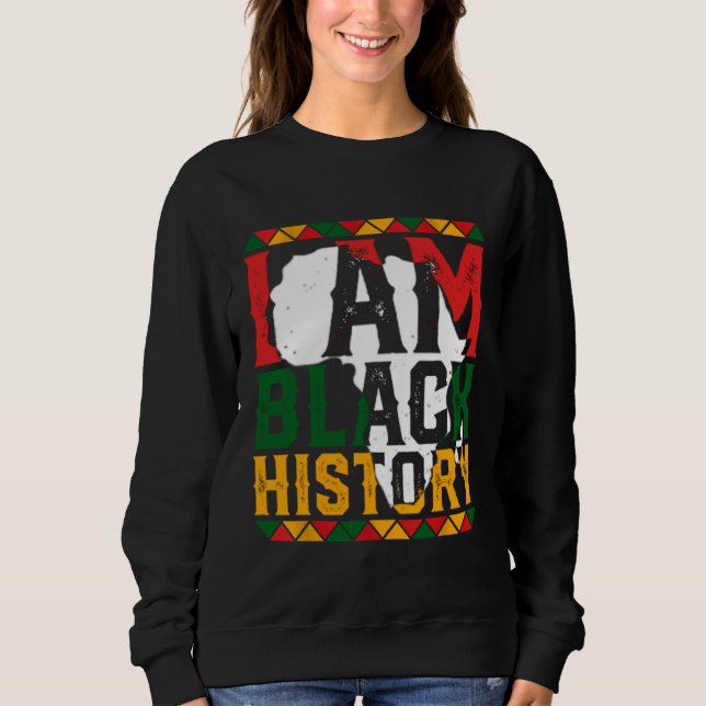 Moletom I Am Black History Month African American Pride Ce (Frente)