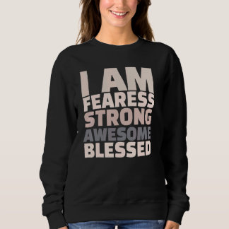 Moletom I Am Fearless Strong Awesome Blessed Motivational