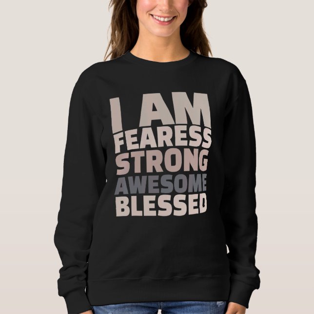 Moletom I Am Fearless Strong Awesome Blessed Motivational (Frente)