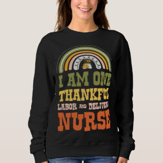 Moletom I Am One Thankful Labor And Delivery Nurse Bohemia