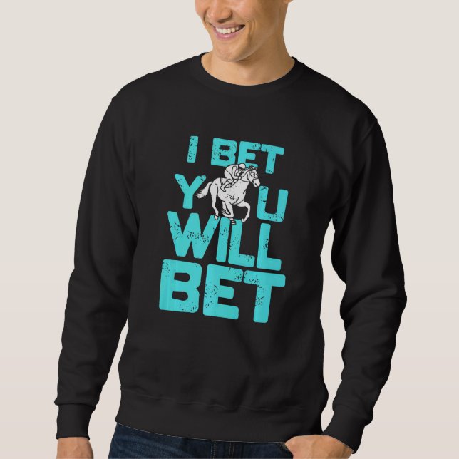 Moletom I Bet You Will Bet  Horse Racing Retro  Present (Frente)