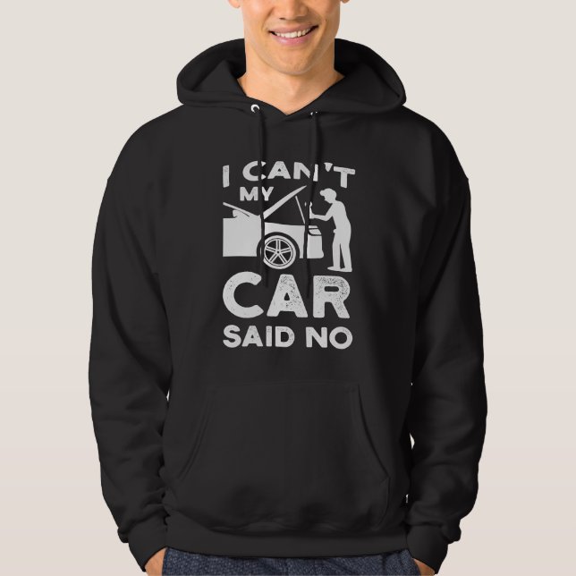 Moletom I can't my car said no cars mechanic (Frente)