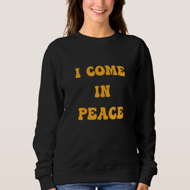 Moletom I COME IN PEACE  I'M PEACE Apparels  Couple's Matc (Frente)